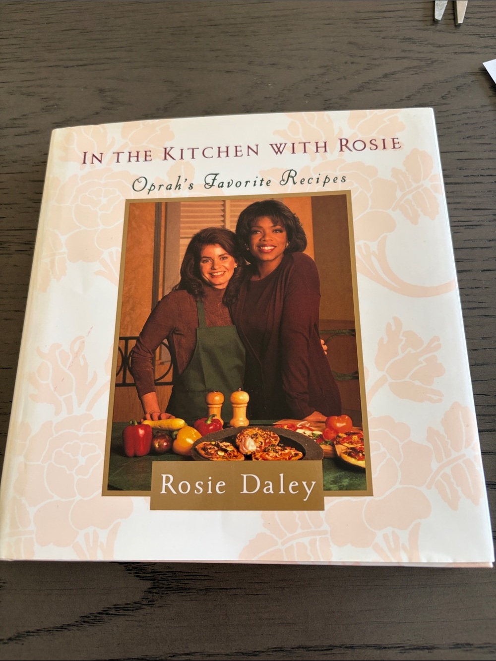 In the Kitchen with Rosie - White Cover Cookbook